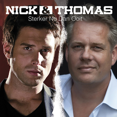 Sterker Nu Dan Ooit/Nick & Thomas