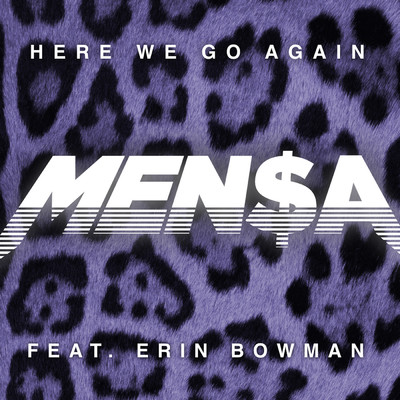Here We Go Again (feat. Erin Bowman)/MEN$A
