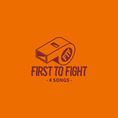 4 Songs/FIRST TO FIGHT