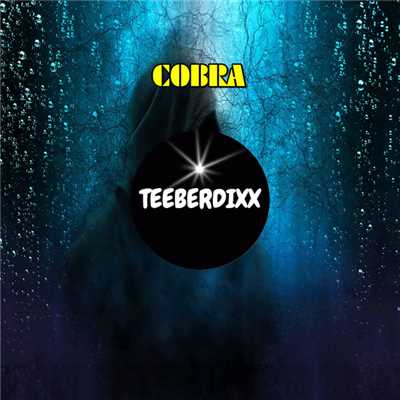 シングル/Cobra/Teeberdixx