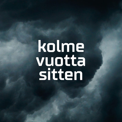 シングル/Kolme vuotta sitten/Timo Rautiainen & Trio Niskalaukaus