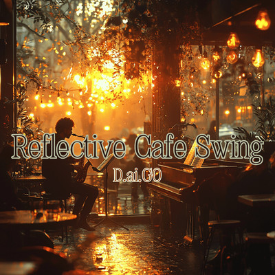 Reflective Cafe Swing/D.ai.GO