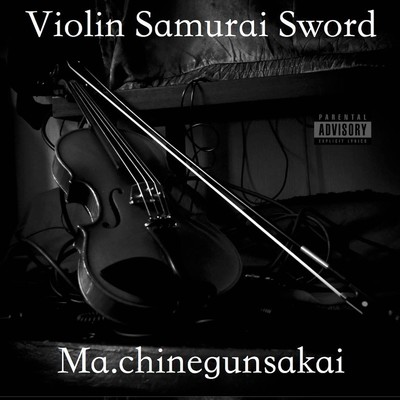 Violin Samurai Sword/マ・シンガンサカイ