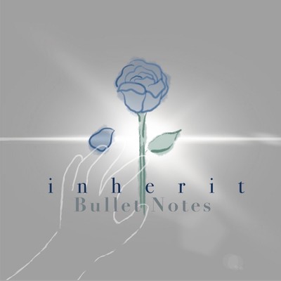 inherit/Bullet Notes