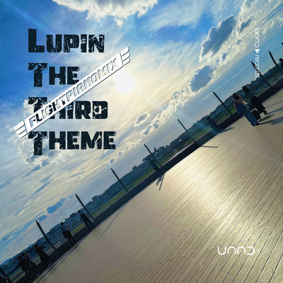 LUPIN THE THIRD THEME FLIGHT PIANO MIX (Remix)/unnd