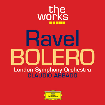 Ravel: Bolero, M. 81 - ボレロ/ロンドン交響楽団／クラウディオ・アバド
