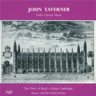 アルバム/Taverner: Tudor Church Music; Croft: Burial Service/ケンブリッジ・キングス・カレッジ合唱団／サー・デイヴィッド・ウィルコックス