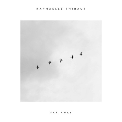 シングル/Thibaut: Far Away/Raphaelle Thibaut