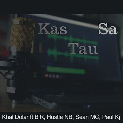 Kas Tau Sa (featuring Bhoy'Rapami, Paul KJ, Hustle NB, Sean Mc)/Khal Dolar