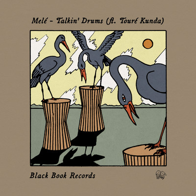 シングル/Talkin' Drums (featuring Toure Kunda)/Mele
