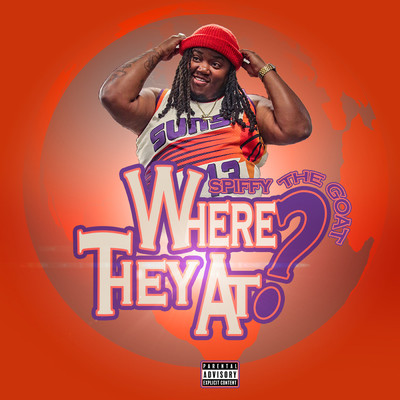 Where They At？ (Explicit)/Spiffy The Goat