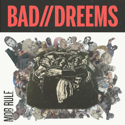 Mob Rule/Bad／／Dreems