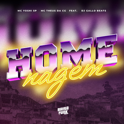 Homenagem (feat. DJ Gallo Beats)/Mc Yoshi SP & Mc Theus da Cg