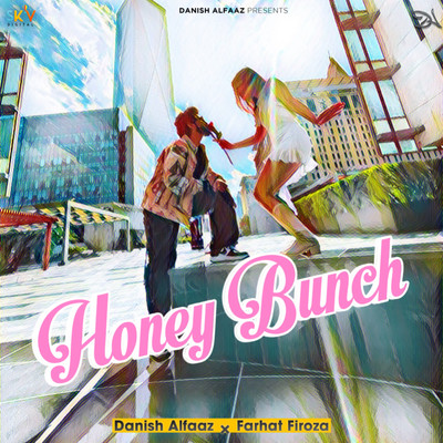 Honey Bunch/Danish Alfaaz & Farhat Firoza