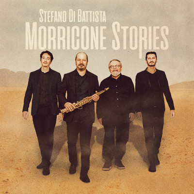 アルバム/Morricone Stories/Stefano Di Battista