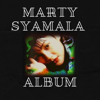 Marty Syamala Album/Marty Syamala
