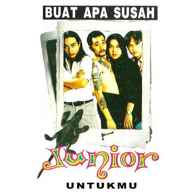 シングル/Buat Apa Susah (Reggae)/Junior