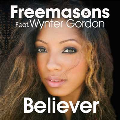 シングル/Believer (feat. Wynter Gordon) [Radio Edit]/Freemasons