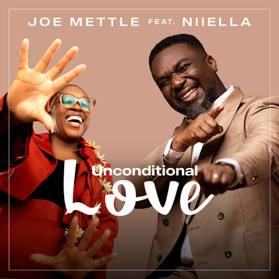シングル/Unconditional Love (feat. Niiella)/Joe Mettle