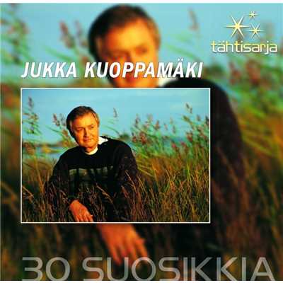 アルバム/Tahtisarja - 30 Suosikkia/Jukka Kuoppamaki