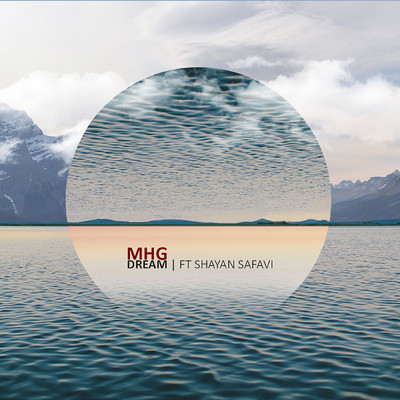Dream (feat. Shayan safavi)/MHG