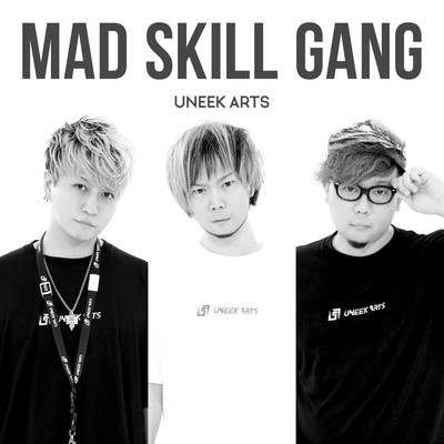 MAD SKILL GANG(UA EDITION)/UNEEK ARTS