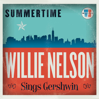 Summertime: Willie Nelson Sings Gershwin/Willie Nelson