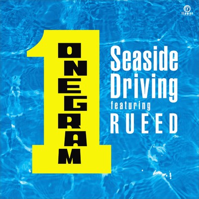 シングル/Seaside Driving feat. RUEED/ONEGRAM