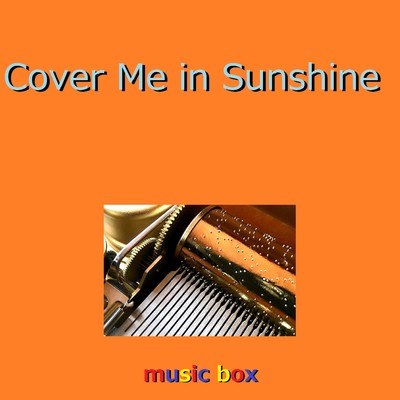 Cover Me in Sunshine (オルゴール)/オルゴールサウンド J-POP
