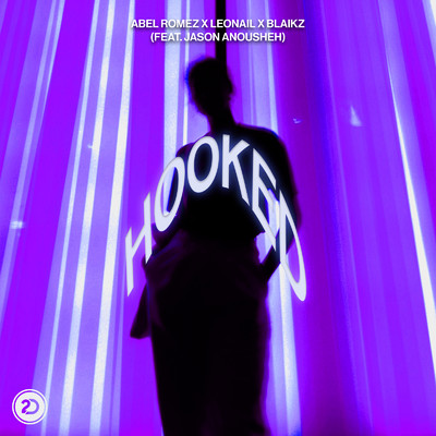シングル/Hooked (feat. Jason Anousheh)/Abel Romez, Leonail & Blaikz