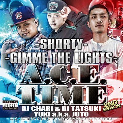 シングル/GIMME THE LIGHTS (A.C.E.TIME) [feat. YUKI A.K.A. JUTO, KOHH A.K.A. YELLOW T-20 & YOUNG FREEZ]/DJ CHARI & DJ TATSUKI