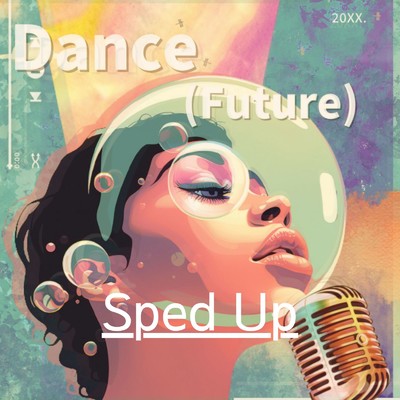 Dance Future (Sped up)/Tetsuya7774