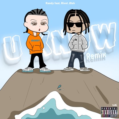 U KNOW (feat. Rivet J0sh) [Remix]/Randy