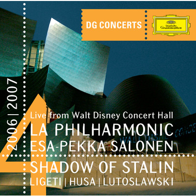 アルバム/Shadow of Stalin - Ligeti: Concert Romanesc ／ Husa: Music for Prague ／ Lutoslawski: Concerto for Orchestra (DG Concerts LA 2006／2007)/ロサンゼルス・フィルハーモニック／エサ=ペッカ・サロネン