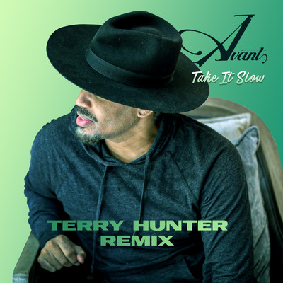 アルバム/Take It Slow (Terry Hunter Remixes)/アヴァーント
