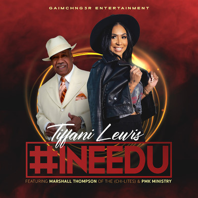 シングル/#INEEDU (featuring Marshall Thompson, PMK Ministry)/Tiffani Lewis
