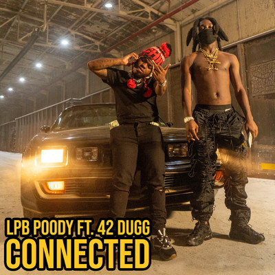 シングル/Connected (featuring 42 Dugg)/LPB Poody