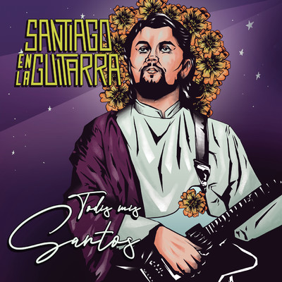 Todos Mis Santos/Santiago En La Guitarra