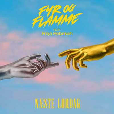 シングル/Naeste Lordag (featuring Freja Rebekah)/Fyr Og Flamme