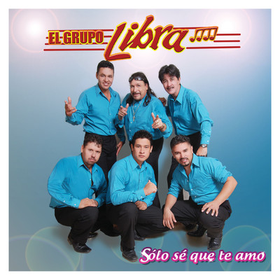 アルバム/Solo Se Que Te Amo/El Grupo Libra