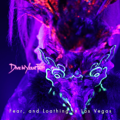 シングル/Dive in Your Faith/Fear, and Loathing in Las Vegas