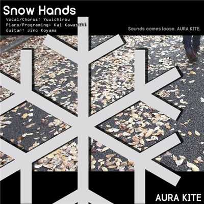 シングル/Snow Hands/AURA KITE