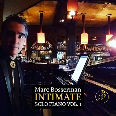 Intimate Solo Piano Vol 1/Marc Bosserman