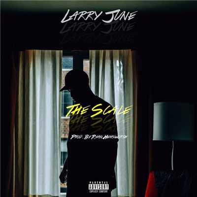 シングル/The Scale/Larry June