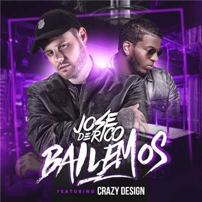 シングル/Bailemos (feat. Crazy Design)/Jose De Rico
