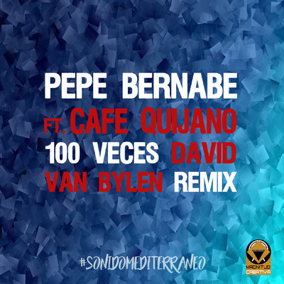 100 Veces (feat. Cafe Quijano) [Remix]/Pepe Bernabe