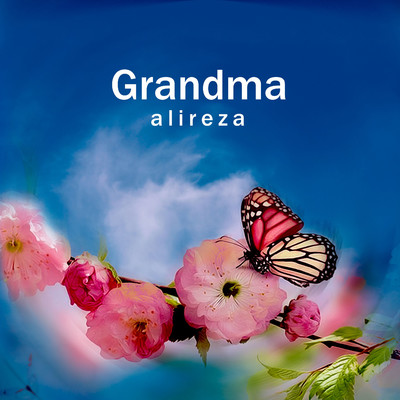 Grandma/Alireza