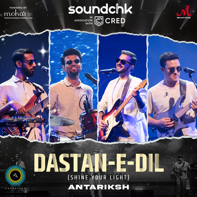 Dastan-E-Dil (Shine Your Light)/Antariksh