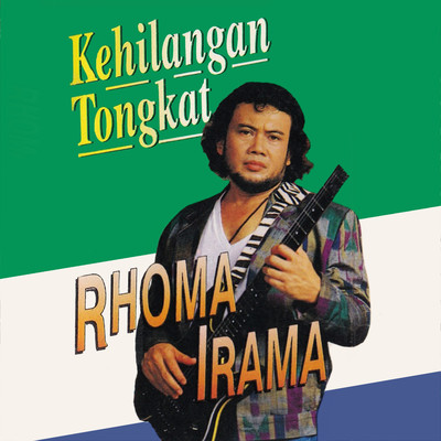 シングル/Kehilangan Tongkat/Rhoma Irama