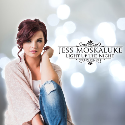 アルバム/Light Up The Night/Jess Moskaluke
